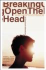 Image for Breaking Open the Head