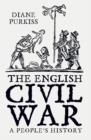 Image for The English Civil War  : a people&#39;s history