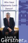 Image for Who says elephants can&#39;t dance?  : how I turned around IBM
