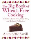 Image for The big book of wheat-free cooking  : a fabulous collection of 180 seasonal recipes