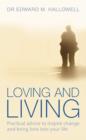 Image for Loving and living  : practical advice to inspire change and bring love into your life