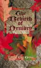 Image for The rebirth of Druidry  : ancient earth wisdom for today