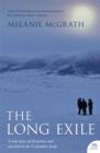 Image for The long exile  : a true story of deception and survival in the Canadian Arctic