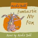 Image for Fantastic Mr Fox : Complete and Unabridged
