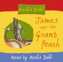 Image for James and the giant peach : Complete and Unabridged