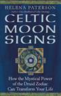 Image for Celtic moon signs  : how the mystical power of the druid zodiac can transform your life