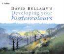 Image for David Bellamy&#39;s Developing Your Watercolours