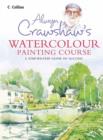 Image for Alwyn Crawshaw&#39;s watercolour painting course  : a step-by-step guide to success