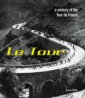 Image for Le Tour  : a century of the Tour de France