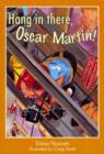 Image for Hang on in there, Oscar Martin!