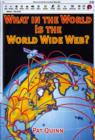 Image for What in the world is the World Wide Web? : Green Book : What in the World is the World Wide Web?