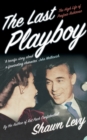 Image for The last playboy  : the high life of Porfirio Rubirosa