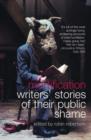Image for Mortification  : writers&#39; stories of their public shame