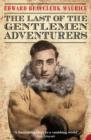 Image for The Last Of The Gentlemen Adventurers