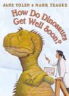 Image for How Do Dinosaurs Get Well Soon?