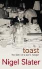 Image for Toast : The Story of a Boy&#39;s Hunger