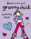 Image for Groovy Chick&#39;s Activity Book