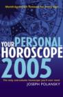Image for Your personal horoscope for 2005  : month-by-month forecasts for every sign