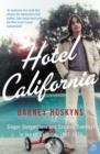 Image for Hotel California  : singer-songwriters and cocaine cowboys in the LA canyons, 1967-1976