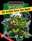 Image for All Action Give &#39;em Shell : Story and Activity Book