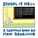 Image for School is Hell : A Cartoon Book by Matt Groening