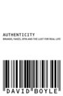 Image for Authenticity  : brands, fakes, spin and the lust for real life