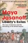 Image for Liberty&#39;s exiles  : the loss of America and the remaking of the British Empire