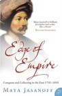Image for Edge of Empire  : conquest and collecting in the east, 1750-1850