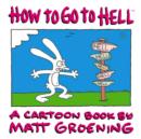 Image for How to go to hell  : a cartoon book