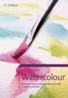 Image for Watercolour  : all the kit, techniques and inspiration you need to get into painting
