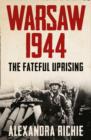 Image for Warsaw 1944  : the fateful uprising