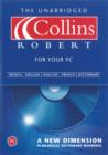 Image for The unabridged Collins Robert for your PC  : a new dimension in bilingual dictionary reference