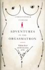 Image for Adventures in the orgasmatron