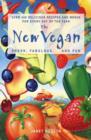 Image for The new vegan  : fresh, fabulous, and fun