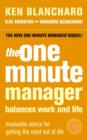 Image for The one minute manager balances work and life  : invaluable advice for getting the most out of life