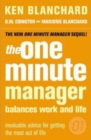 Image for The one minute manager balances work and life  : invaluable advice for getting the most out of life