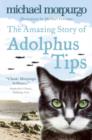 Image for The amazing story of Adolphus Tips