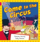 Come to the Circus - Harvey, Damian