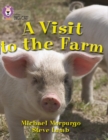 A Visit to the Farm : Band 07/Turquoise - Morpurgo, Michael