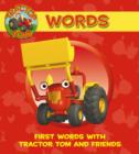 Image for Words  : first words with Tractor Tom and friends : Words on the Farm