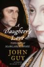 Image for A daughter&#39;s love  : Thomas &amp; Margaret More