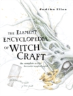 Image for The Element encyclopedia of witchcraft  : the complete a-z of the entire magical world