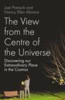 Image for The View From the Centre of the Universe