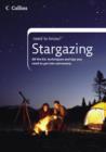 Image for Stargazing  : all the kit, techniques and tips you need to get into astronomy