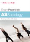 Image for AS sociology  : exam practice at its best