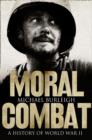 Image for Moral Combat: A History Of Word War Ii