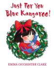 Image for Just for you, Blue Kangaroo!