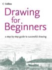 Image for Drawing for beginners  : a step-by-step guide to successful drawing