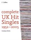 Image for Complete UK hit singles 1952-2005