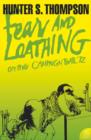Image for Fear and loathing  : on the campaign trail &#39;72